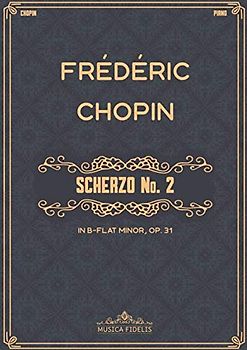Scherzo No. 2 in B-Flat Minor, OP. 31: Sheet music for piano