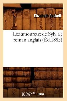 Les Amoureux de Sylvia: Roman Anglais (Éd.1882)