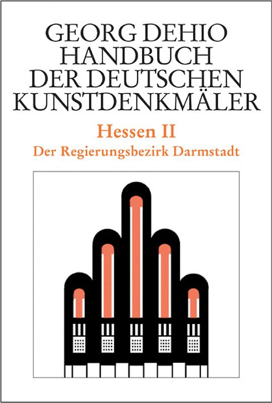 Georg Dehio: Dehio - Handbuch der deutschen Kunstdenkmäler / Dehio - Handbuch der deutschen Kunstdenkmäler / Hessen II