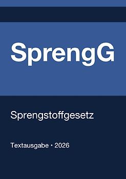 SprengG - Gesetz über explosionsgefährliche Stoffe (Deutschland) 2026