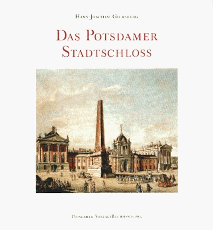 Das Potsdamer Stadtschloss