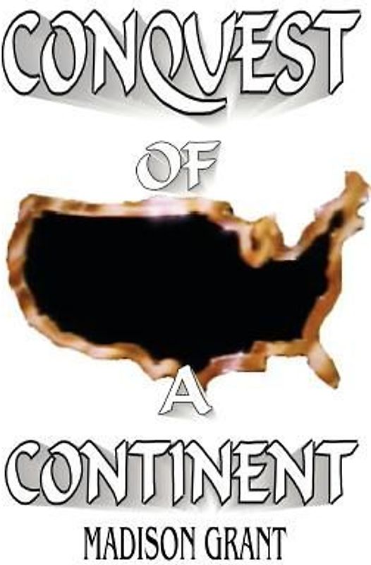 The Conquest of a Continent