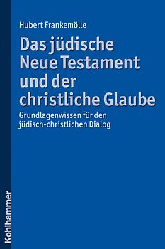 Das jüdische Neue Testament und der christliche Glaube
