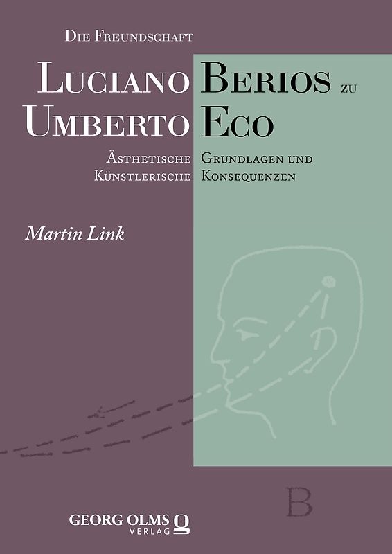 Die Freundschaft Luciano Berios zu Umberto Eco