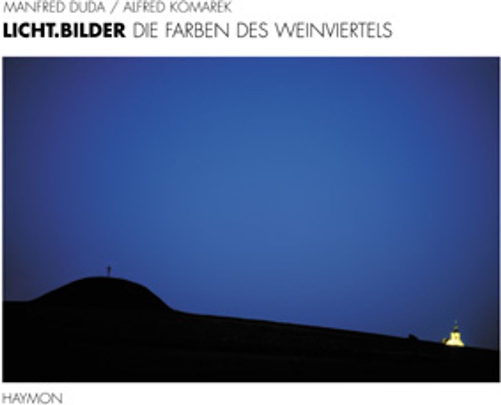 Licht.Bilder. Die Farben des Weinviertels