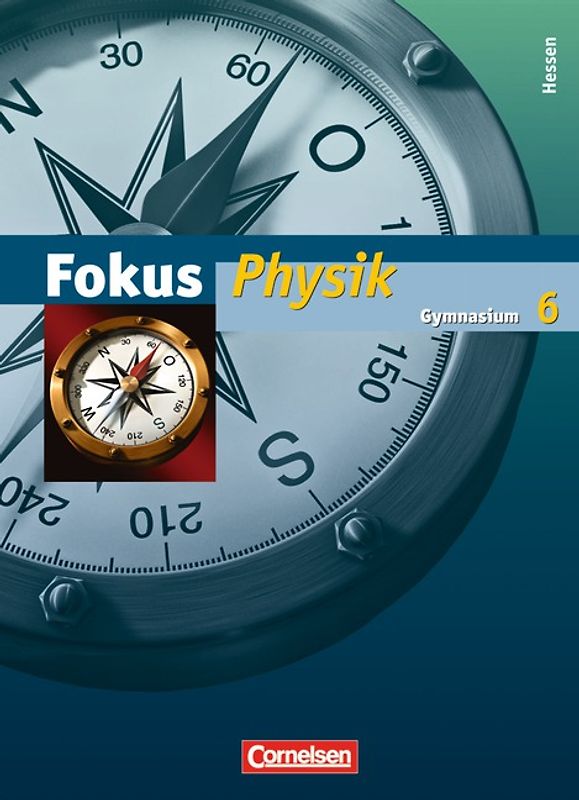 Fokus Physik - Gymnasium Hessen - Bisherige Ausgabe / 6. Schuljahr - Schülerbuch