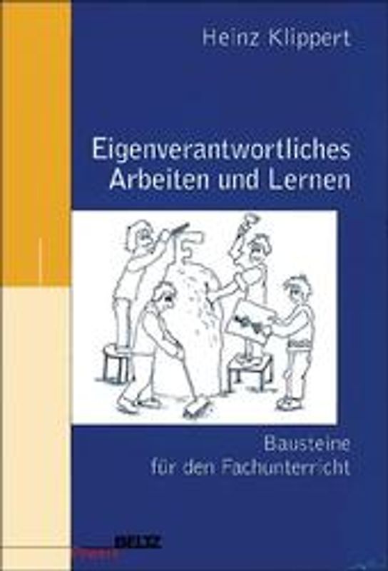 Eigenverantwortliches Arbeiten und Lernen. Bausteine für den Fachunterricht
