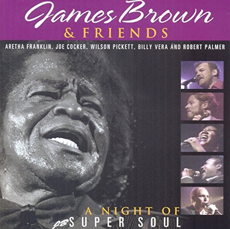 James & Friends Brown - A Night of Super Soul