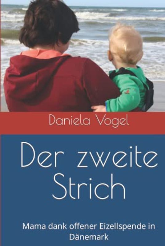 Der zweite Strich: Mama dank offener Eizellspende in Dänemark