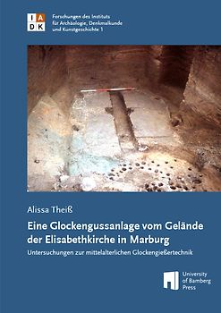 Eine Glockengussanlage vom Gelände der Elisabethkirche in Marburg