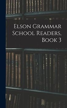 Elson Grammar School Readers, Book 3