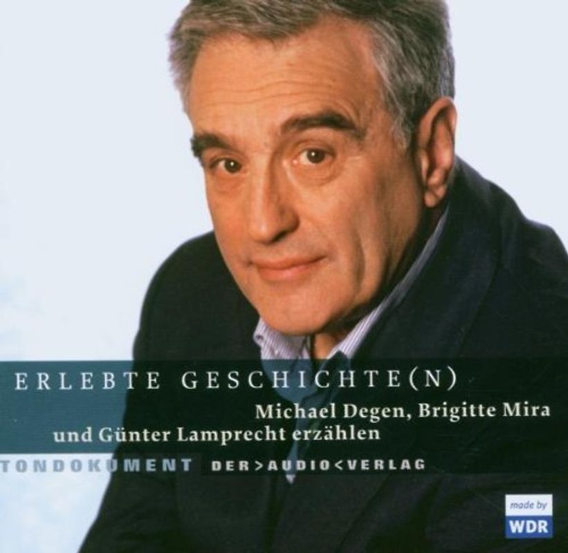 Erlebte Geschichte(n) - Michael Degen, Brigitte Mira und Günter Lamprecht erzählen