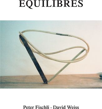 Peter Fischli und David Weiss. Equilibres. Deutsche Ausgabe
