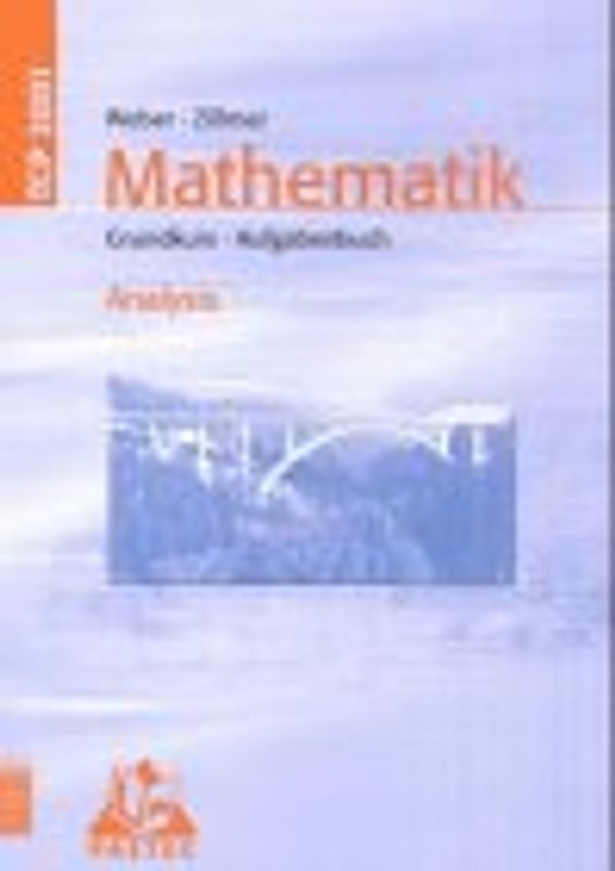 Theoria Cum Praxi 2001 / 11.-13. Schuljahr - Grundkurs - Analysis
