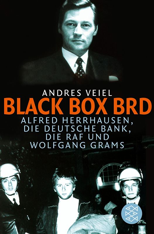 Black Box BRD. Alfred Herrhausen, die Deutsche Bank, die RAF und Wolfgang Grams