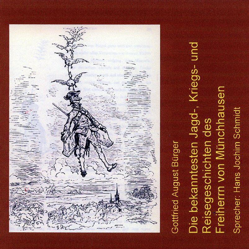 Die bekanntesten Jagd-, Kriegs- und Reisegeschichten des Freiherrn von Münchhausen