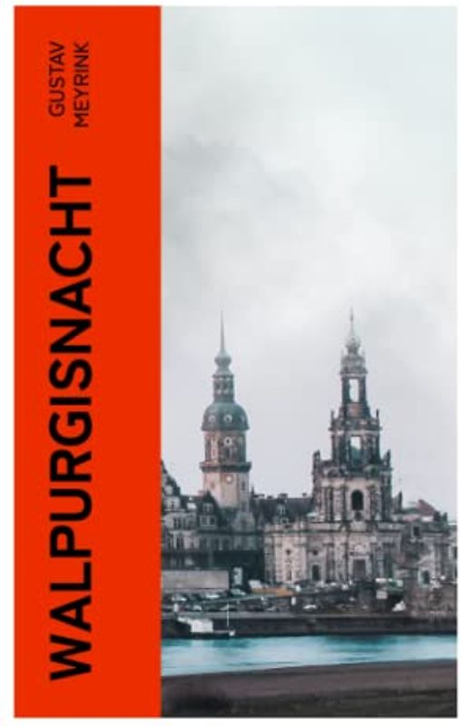 Walpurgisnacht: Historischer Roman