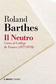 Il neutro. Corso al Collège de France (1977-1978)