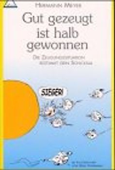 Gut gezeugt, ist halb gewonnen