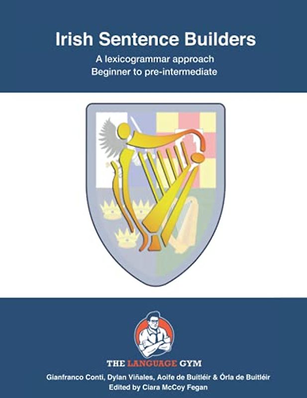 Irish Sentence Builders - A Lexicogrammar approach: Beginner to Pre-intermediate