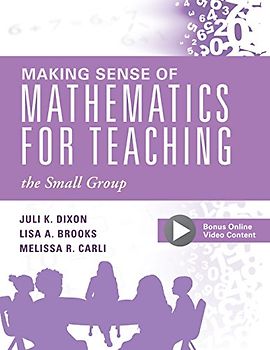 Making Sense of Mathematics for Teaching the Small Group: (small-Group Instruction Strategies to Differentiate Math Lessons in Elementary Classrooms) (Every Student Can Learn Mathematics)