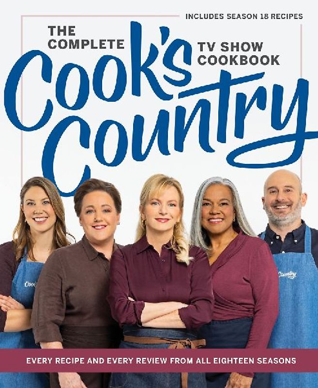 The Complete Cook's Country TV Show Cookbook