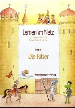Lernen im Netz, Heft 15: Die Ritter