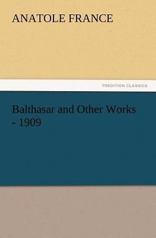 Balthasar and Other Works - 1909
