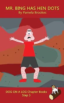 Mr. Bing Has Hen Dots Chapter Book