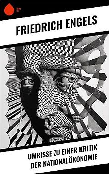 Umrisse zu einer Kritik der Nationalökonomie