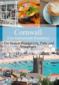 Cornwall - Eine kulinarische Rundreise