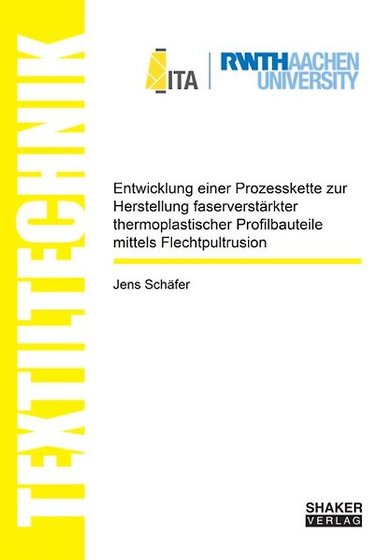 Entwicklung einer Prozesskette zur Herstellung faserverstärkter thermoplastischer Profilbauteile mittels Flechtpultrusion