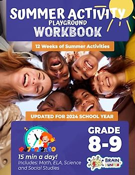 Summer Activity Playground Grade 8-9: 12 Weeks of Summer Activities - Math, ELA, Science, Reading and Social Studies