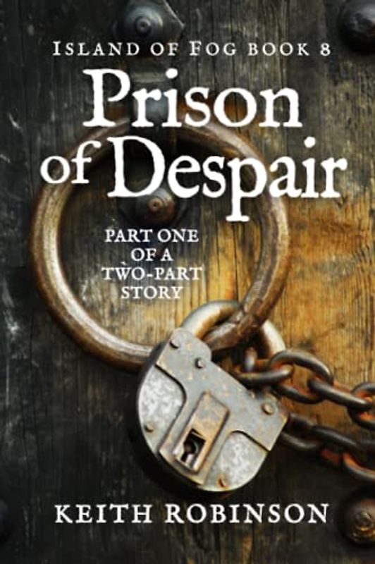 Prison of Despair (Island of Fog, Book 8)
