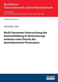 Multi-Parameter-Untersuchung der Gemischbildung in Verbrennungsmotoren unter Einsatz der laserinduzierten Fluoreszenz