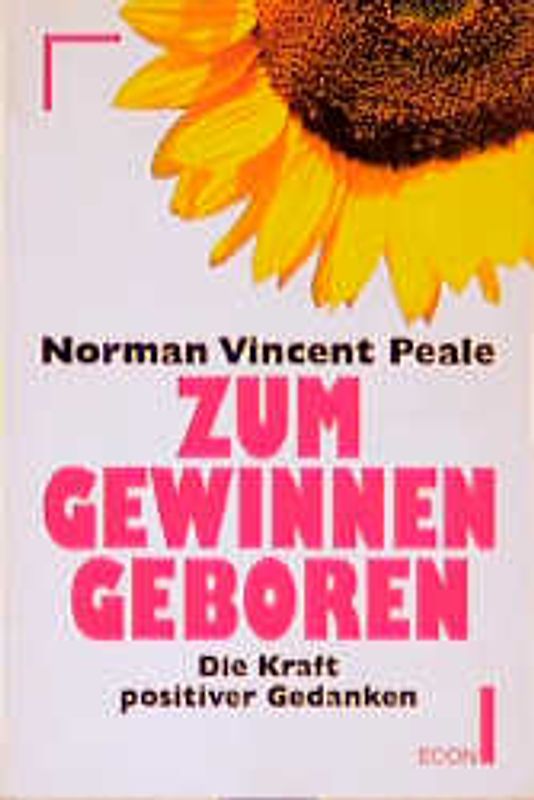 Zum Gewinnen geboren. Die Kraft der positiven Gedanken