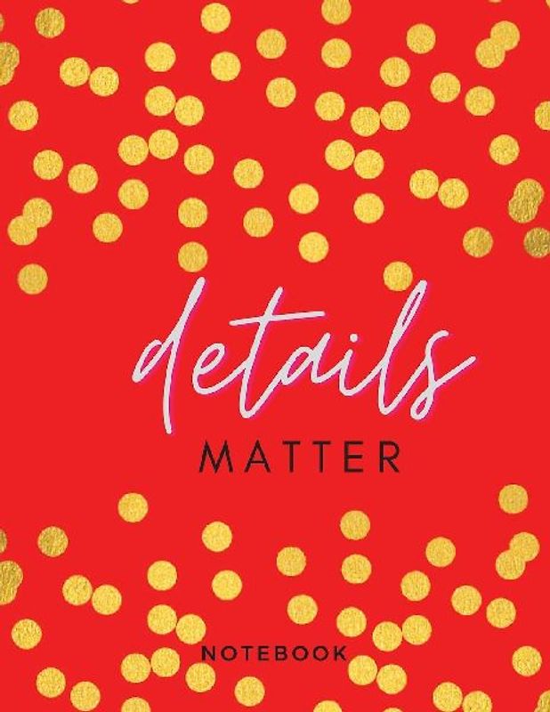 Details Matter Notebook
