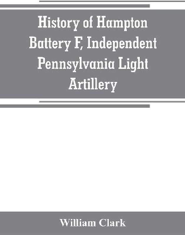 History of Hampton Battery F, Independent Pennsylvania Light Artillery