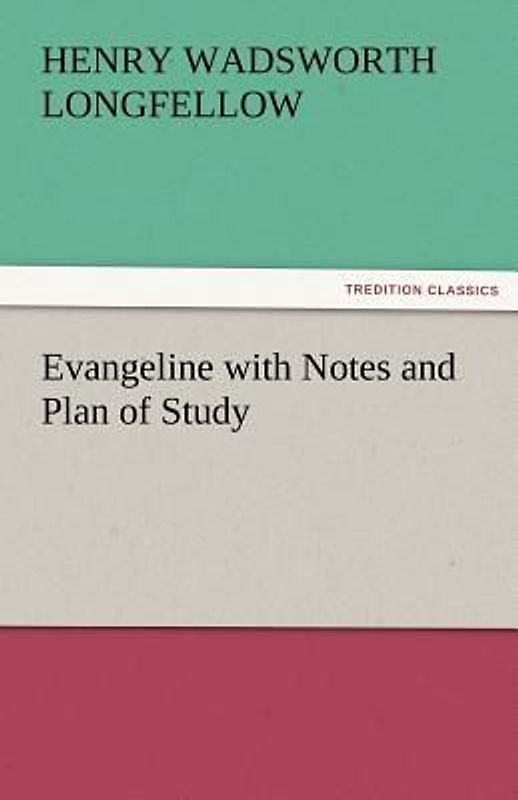 Evangeline with Notes and Plan of Study