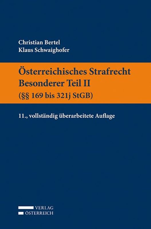 Österreichisches Strafrecht Besonderer Teil II (§§ 169 bis 321j StGB)