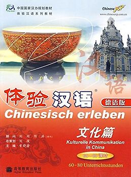 Chinesisch erleben. Kulturelle Kommunikation in China