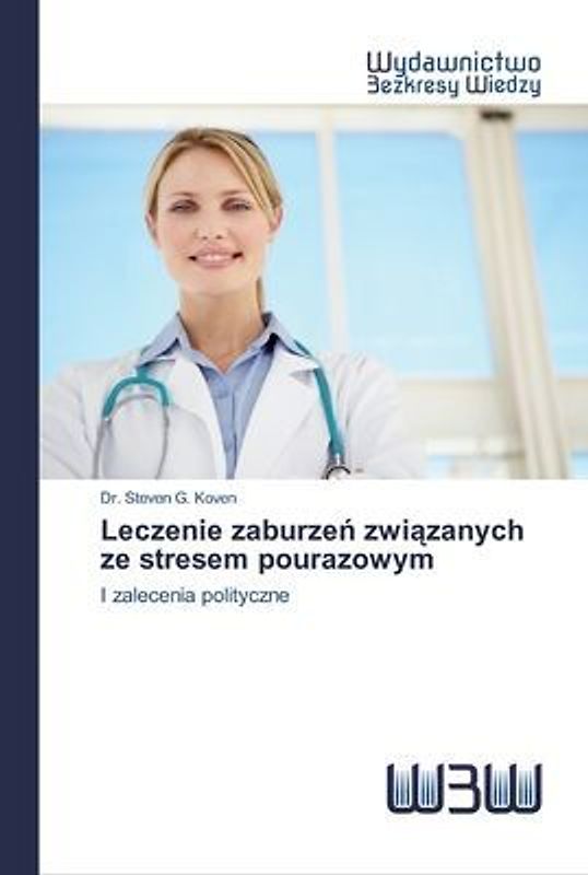 Leczenie zaburze¿ zwi¿zanych ze stresem pourazowym