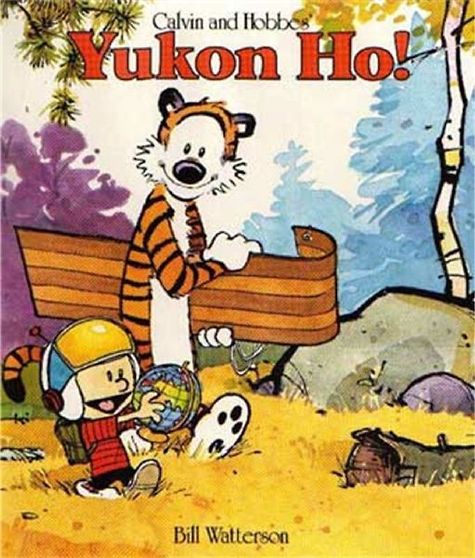 Calvin and Hobbes. Yukon Ho! (Calvin and Hobbes Series)