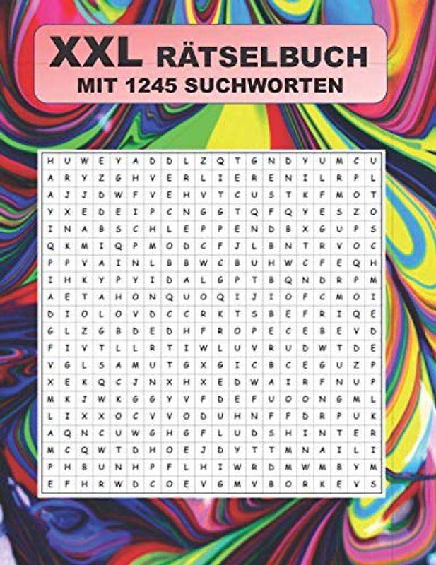 XXL Rätselbuch: Mit 1245 Suchworten der Rätsel Suchspass für Freizeit und Reisen, das perfekte Gehirntraining für alle Altersklassen