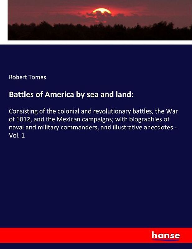 Battles of America by sea and land: