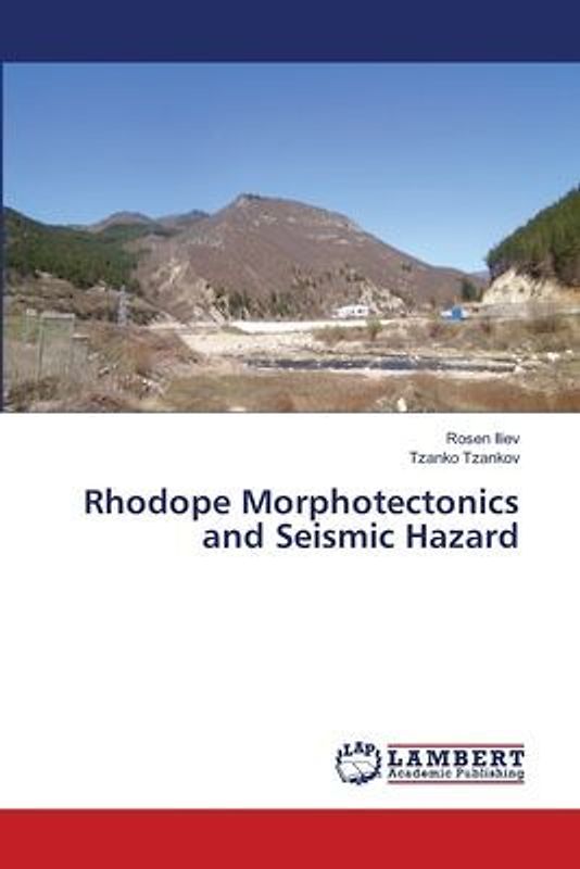 Rhodope Morphotectonics and Seismic Hazard