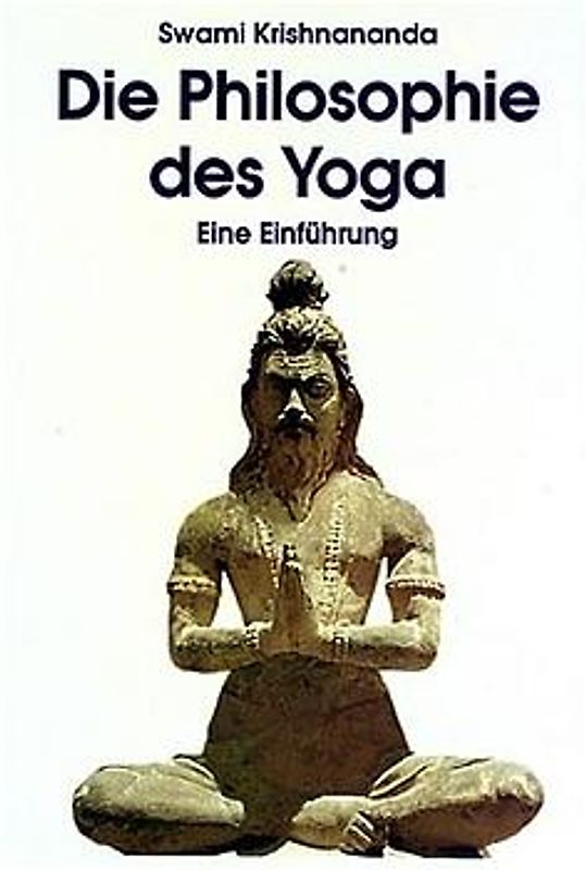 Die Philosophie des Yoga
