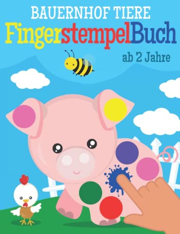 Fingerstempelbuch für Kinder ab 2 Jahre: Bauernhof Tiere Punktmarker Malbuch und Bastelbuch | 40 Fingerabdruck Motive zum kreativen Malen und Basteln ... | Nutztiere Finger-Malspaß