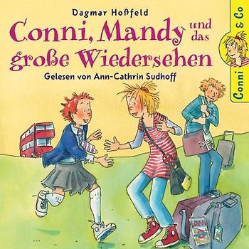 Conni - Dagmar Hoßfeld:  Conni,Mandy und das große Wiedersehen