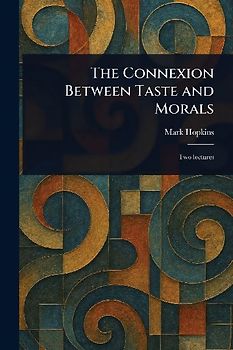 The Connexion Between Taste and Morals